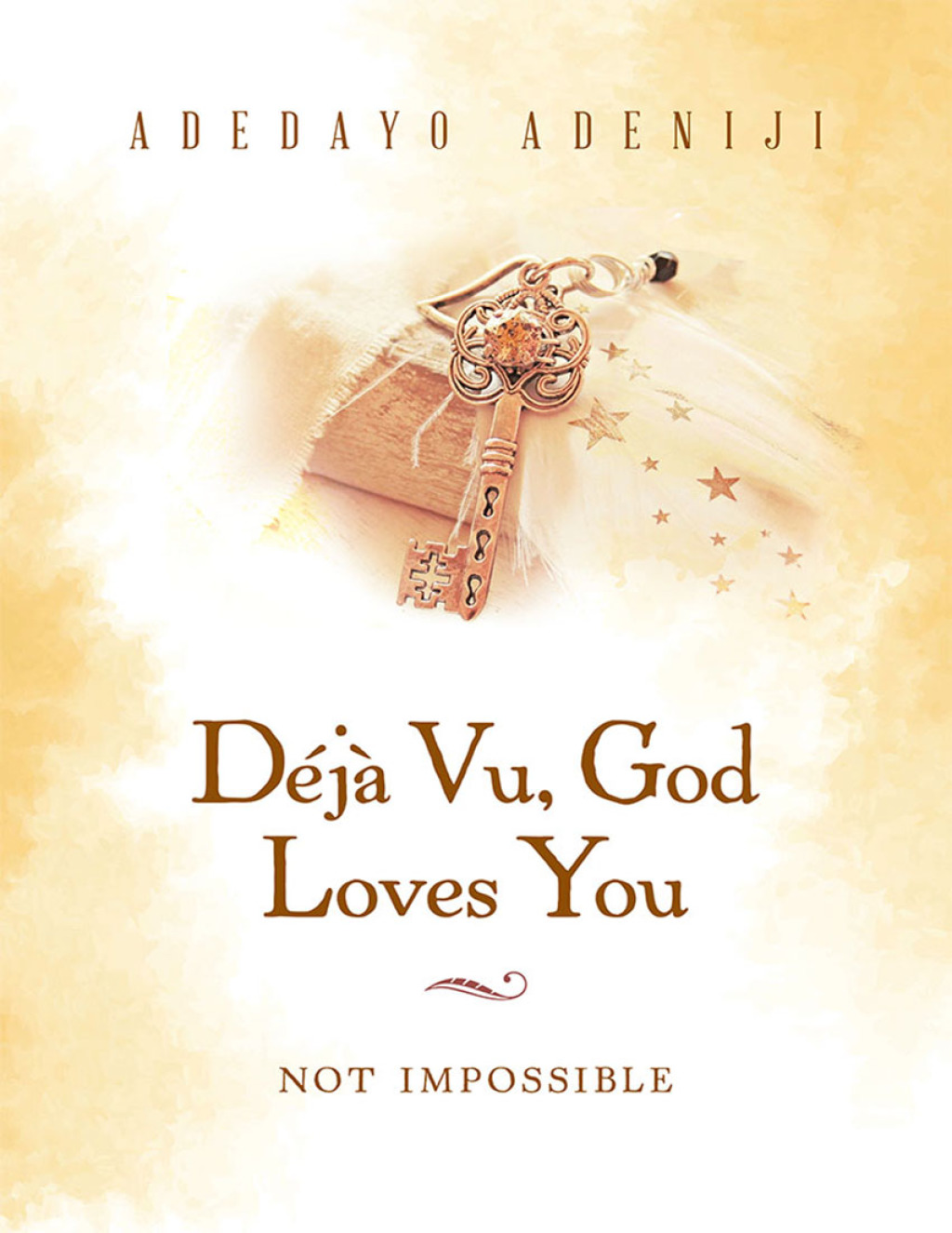 Déjà Vu, God Loves You Not Impossible