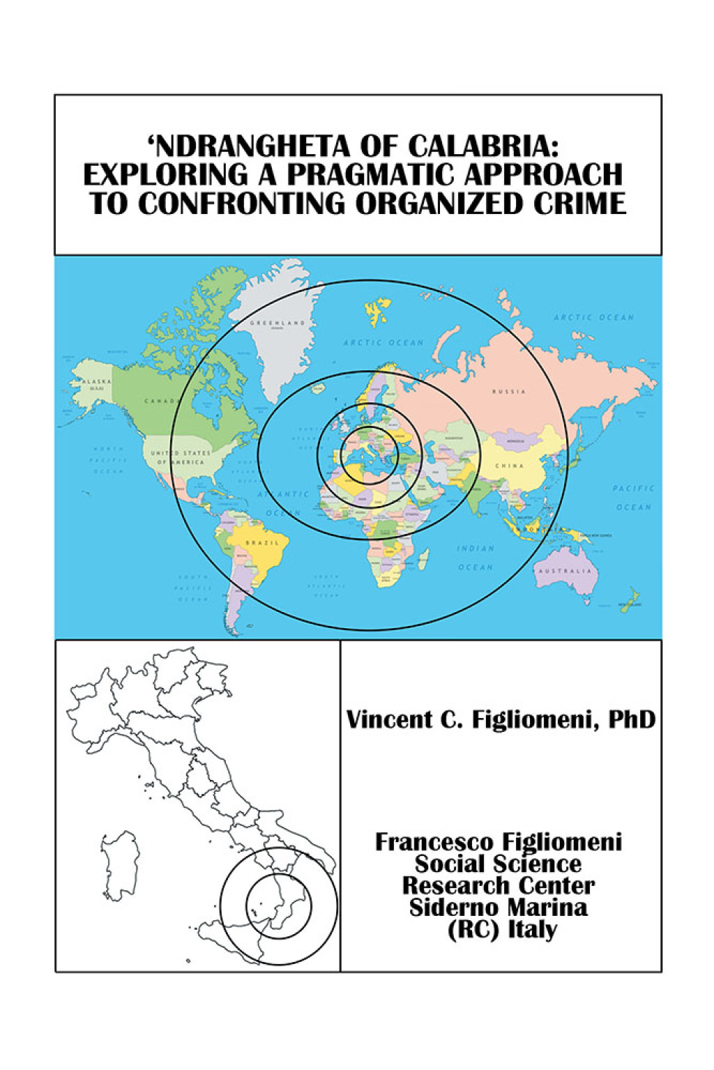 ‘Ndrangheta of Calabria: Exploring a Pragmatic Approach to Confronting Organized Crime