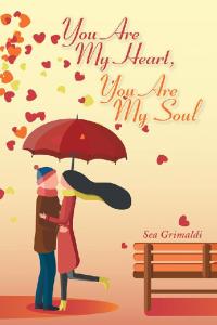 Imagen de portada: You Are My Heart, You Are My Soul 9781728390413