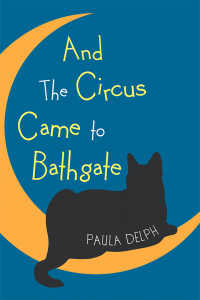 Cover image: And the Circus Came to Bathgate 9781728391946