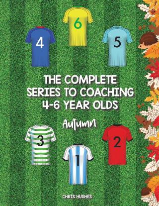 Imagen de portada: The Complete Series to Coaching 4-6 Year Olds 9781728392189