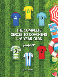 Imagen de portada: The Complete Series to Coaching 4-6 Year Olds 9781728392202