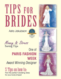表紙画像: 5 Tips on How To: Pick the Perfect Wedding Dress for Your Body Shape! 9781728392257