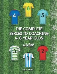 Cover image: The Complete Series to Coaching 4-6 Year Olds 9781728392417