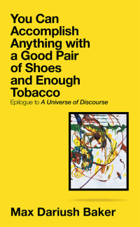 Imagen de portada: You Can Accomplish Anything with a Good Pair of Shoes and Enough Tobacco 9781728393537