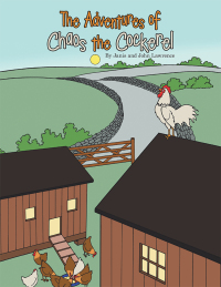 Cover image: The Adventures of Chaos the Cockerel 9781728394015