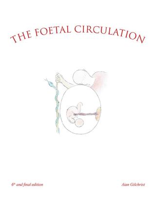 Imagen de portada: The Foetal Circulation 6th edition 9781728395050