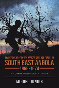 Imagen de portada: Involvement of South African Defense Forces in South East Angola 1966-1974 9781728396606