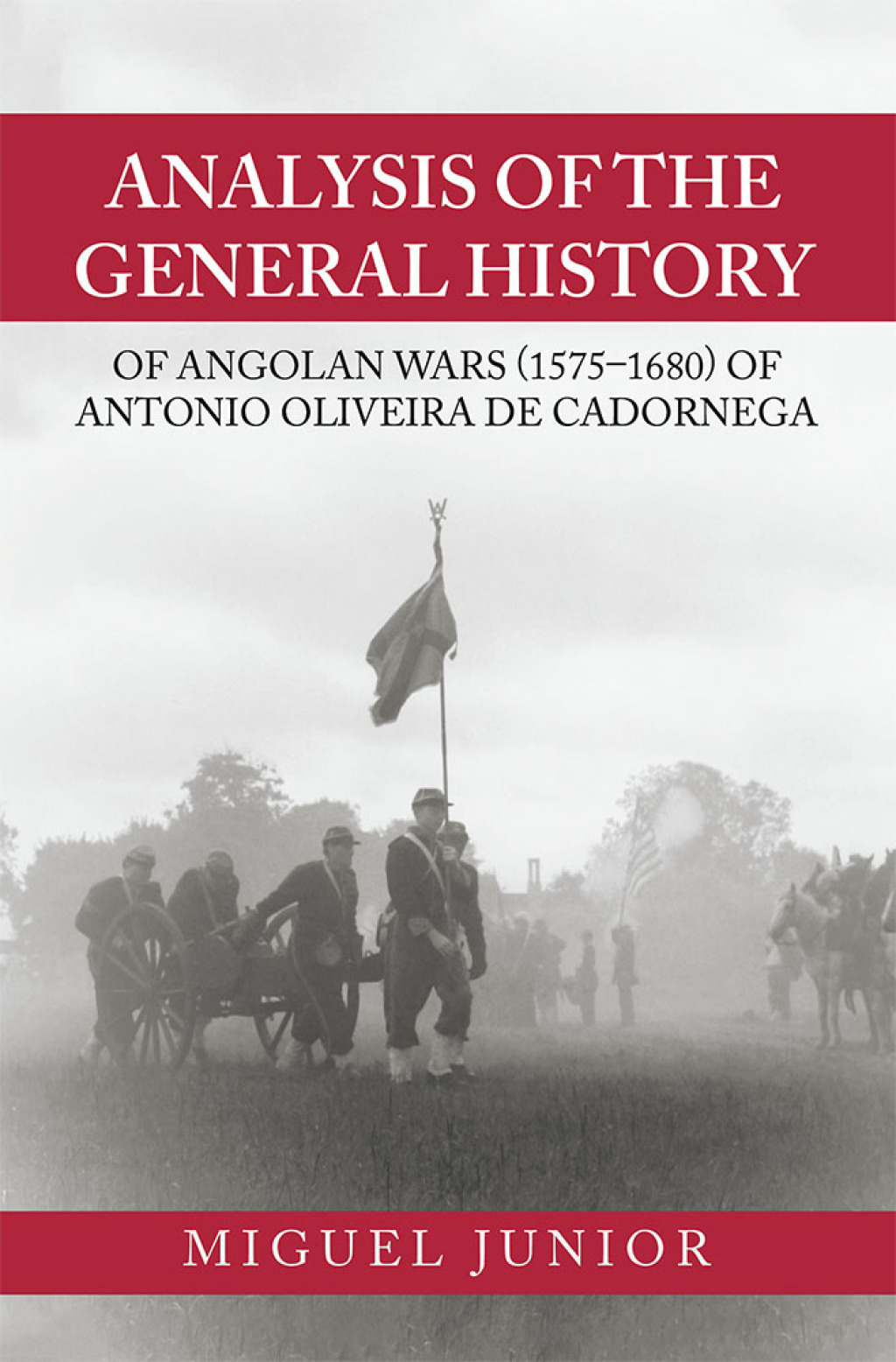 Analysis of the General History of Angolan Wars (1575–1680) of Antonio Oliveira De Cadornega