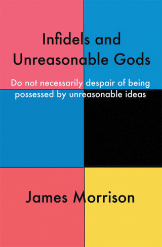 Imagen de portada: Infidels and Unreasonable Gods 9781728398464