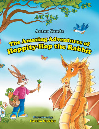 Cover image: The Amazing Adventures of Hoppity-Hop the Rabbit 9781728399669