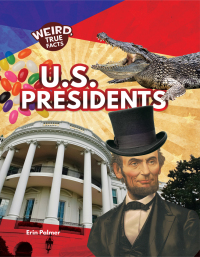صورة الغلاف: U.S. Presidents 9781683423676