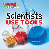 Cover image: Scientists Use Tools 9781641565523