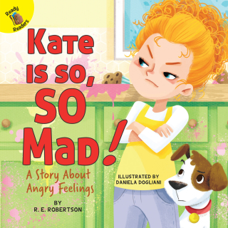 Cover image: Kate Is so, SO Mad! 9781731604279