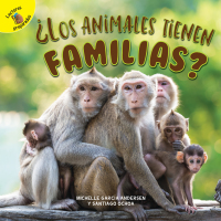 Imagen de portada: ¿Los animales tienen familias? 9781731605528