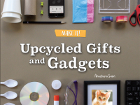 表紙画像: Upcycled Gifts and Gadgets 9781641566889