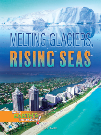 Imagen de portada: Melting Glaciers, Rising Seas 9781641565745