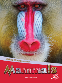Cover image: Animals Have Classes Too! Mammals 9781643691756