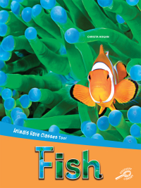 Cover image: Animals Have Classes Too! Fish 9781643691787