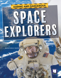 Imagen de portada: Daring and Dangerous Space Explorers 9781643691800