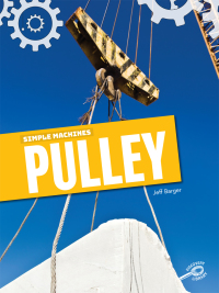 Cover image: Simple Machines Pulley 9781643691886