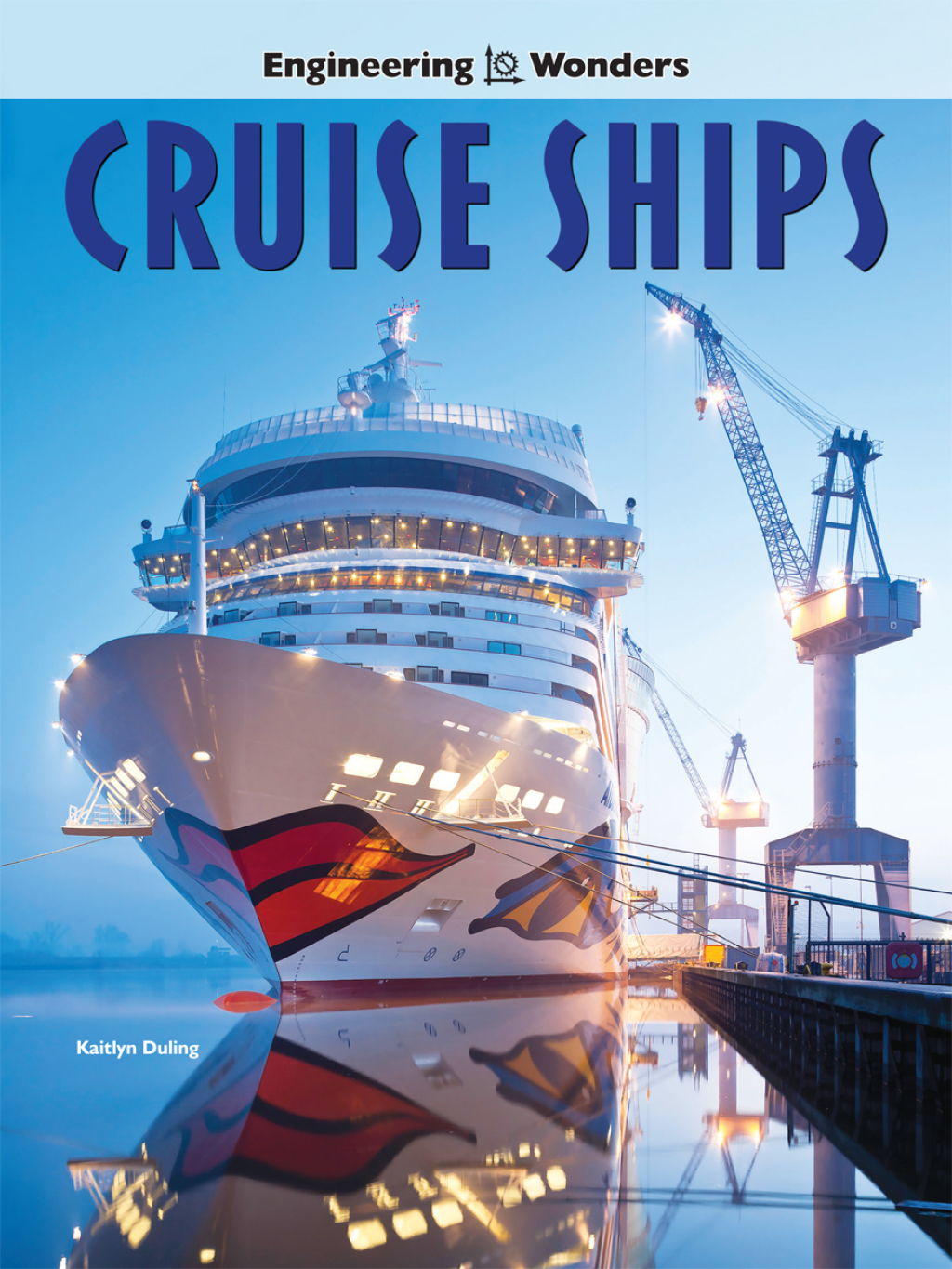 Engineering Wonders Cruise Ships