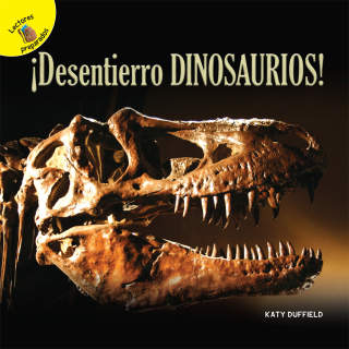 Cover image: Descubrámoslo (Let’s Find Out) ¡Desentierro dinosaurios! 9781641569408