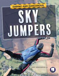 Cover image: Daring and Dangerous Sky Jumpers 9781643690667