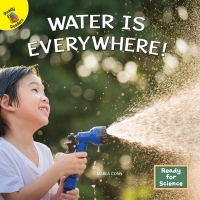 Imagen de portada: Water is Everywhere! 9781731617781