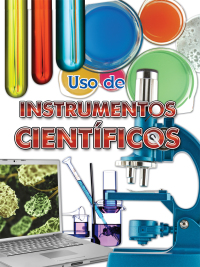 Imagen de portada: Uso de instrumentos científicos 9781618104717
