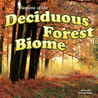 表紙画像: Seasons Of The Deciduous Forest Biome 9781621697930