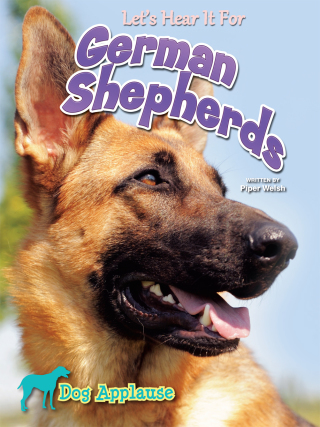 صورة الغلاف: Let's Hear It For German Shepherd 9781621697633