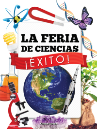 Cover image: La Feria de Ciencias ¡Éxito! 9781683421030