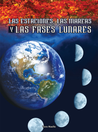 Imagen de portada: Las estaciones, las mareas y las fases lunares 9781683421153