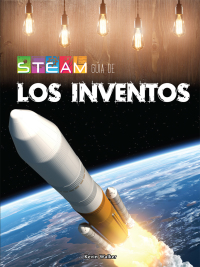 Imagen de portada: STEAM guía los inventos 9781683421245