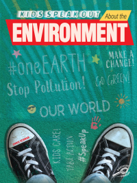 Cover image: Kids Speak Out About the Environment 9781731639349