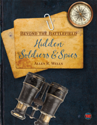 صورة الغلاف: Hidden Soldiers and Spies 9781731648419