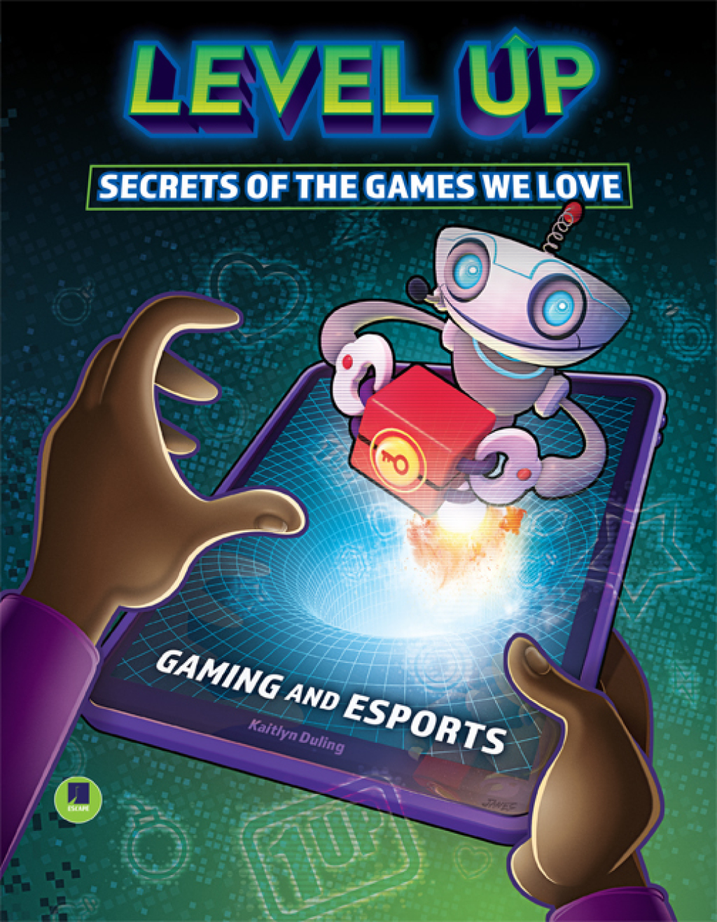 Level Up: Secrets of the Games We Love
