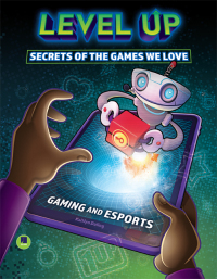 Cover image: Level Up: Secrets of the Games We Love 9781731648815
