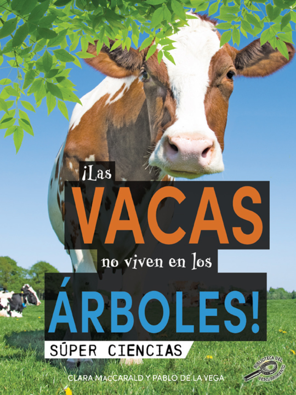 ¡Las vacas no viven en los árboles! Cows Don’t Live in Trees!