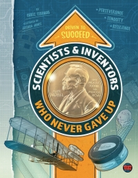 表紙画像: Scientists & Inventors Who Never Gave Up 9781731657794