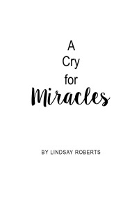 Cover image: A Cry for Miracles