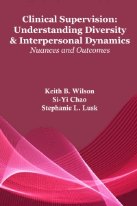 Imagen de portada: Clinical Supervision: Understanding Diversity & Interpersonal Dynamics Nuances and Outcomes 1st edition 9781733248815