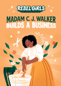 Cover image: Madam C. J. Walker Builds a Business 9781733176194