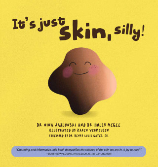 Imagen de portada: It's Just Skin, Silly! 9781733547413