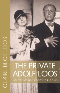 Cover image: The Private Adolf Loos 9780997003482