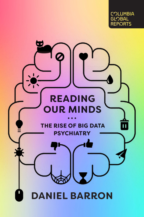 Reading Our Minds: The Rise of Big Data Psychiatry - FULL INSTANT DOWNLOAD | PDF DOCX EPUB