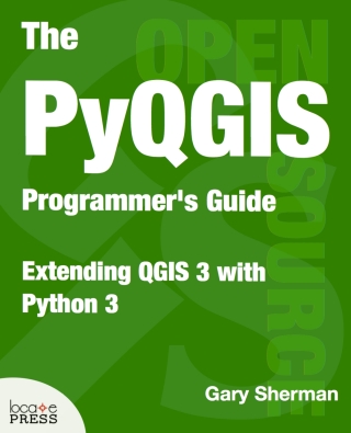 Cover image: The PyQGIS Programmer's Guide 3 1st edition 9780998547725