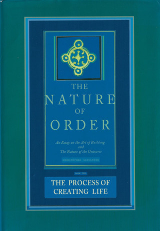 Titelbild: The Nature of Order, Book Two: The Process of Creating Life 9780972652926