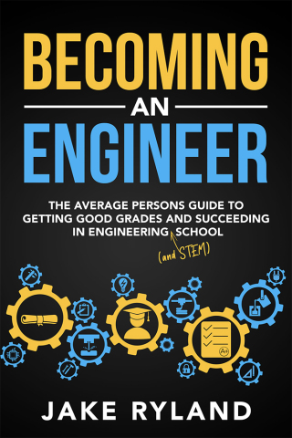 Imagen de portada: Becoming an Engineer The average persons guide to getting good grades and succeeding in engineering and STEM school 1st edition 9781735741413